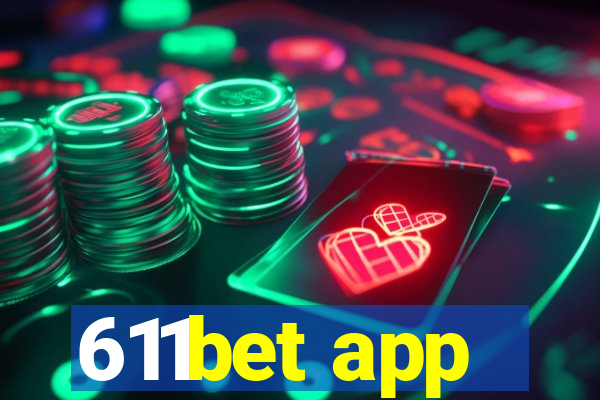 611bet app